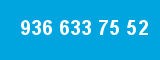 936 633 75 52